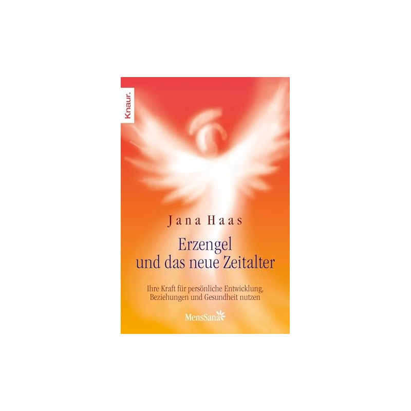 Erzengel und das neue Zeitalter: Ihre Kraft für persönliche Entwicklung,