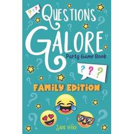 Questions Galore Party Game Book: Family Edition: An Entertaining Question Game with over 400 Funny Choices, Silly Challenges and Hilarious Ice ... the Go Activity for Kids, Teens & Adults