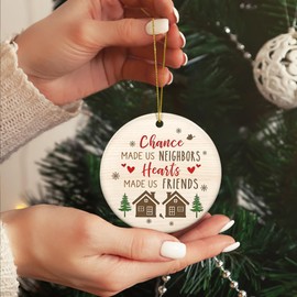 Neighbor Gifts Christmas Ornaments - Funny Friend BFF, Bestie Neighbor, Ornament Gift - Christmas, Birthday Gifts for Neighborhood, Friends, Women - Christmas Tree Decoration Ceramic Ornament