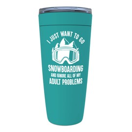 Snowboard Mint Tumbler 20oz - i just want - Ski Snowboard Goggles Snowboarder Skiing Snowboarding Gift Skiers Hiking Mountain Snowboareing