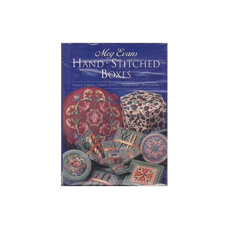 Hand-Stitched Boxes: Plastic Canvas, Cross Stich, Embroidery, Patchwork: Plastic Canvas,