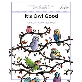 It's Owl Good: An Adult Coloring Book