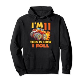 11rd Birthday Kids I'm 11 This is how I roll Monster Truck B Pullover Hoodie