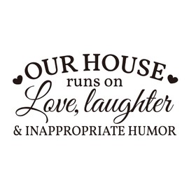 Vancetyno Our House Runs on Love, Laughter and Inappropriate Humor Vinyl Wall Decal Lettering Quotes Wall Sayings Living Room Wall Decal Home Decoration