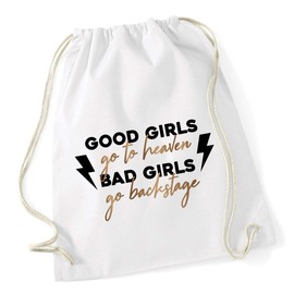 Hippowarehouse Good Girls Go to Heaven Bad Girls Go Backstage Drawstring Cotton School Gym Bag 37cm x 46cm, 12 litres