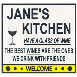 Jane's Have a Glass of Wine Kitchen Magnet. Customize for any name. 2 sizes. "The Best Wines are the Ones we Drink With Friends". Flexible. Available for quick ship.