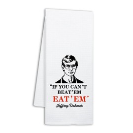 NAHMAKNE Funny Jeffrey Dahmer Kitchen Towels, If You Can't Beat' Em Eat' Em, Humorous Saying Dish Towels for Kitchen Decor, Horror Lover Gifts, New Home Housewarming Gifts for Women Men Chef Friend