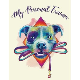 PAWSITIVELY PERFECT COLLEGE RULED NOTEBOOK - 120: MY PERSONAL TRAINER: PIT BULL - PAISLEY EDITION