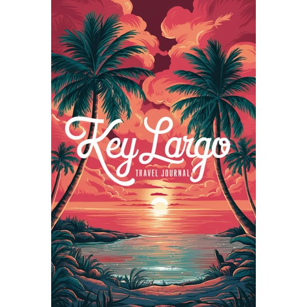 Key Largo Travel Journal: Lined Notebook Diary. Capturing Moments from