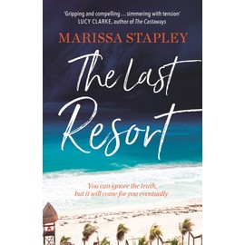  The Last Resort: a gripping novel of lies, secrets and trouble in paradise