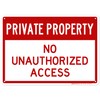 Private Property No Unauthorized Access Sign, 10x14 Inches, Rust Free