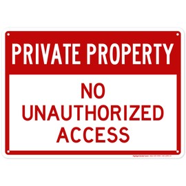 Private Property No Unauthorized Access Sign, 10x14 Inches, Rust Free .040 Aluminum, Fade Resistant, Made in USA by My Sign Center