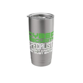 Cyber Security We Just Enter Cybersecurity Professional Stainless Steel Insulated Tumbler