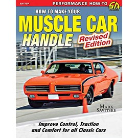 How to Make Your Muscle Car Handle: Revised Edition