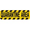 StickerTalk Quarantine Area Magnet, 10 inches by 3 inches