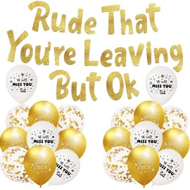 Leaving Party Decorations - Gold Rude That You'Re Leaving But Ok Banner White Golden Good Luck We Will Miss You Confetti Printed Balloons Retirement Decoration for Going Away Colleagues Farewell Job