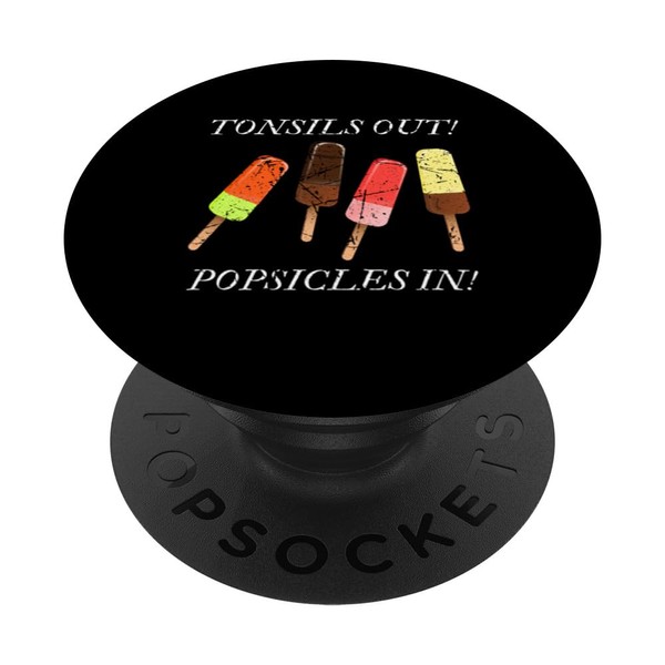 Tonsils Out Popsicles In Cool Recovery Saying Tonsil Surgery PopSockets