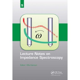 Lecture Notes on Impedance Spectroscopy: Volume 5 -