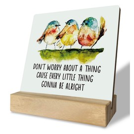 Primitive Wooden Sign, Don't Worry about A Thing Cause Every Little Thing Gonna Be Alright, Desk Plaque with Wooden Stand 4 x 4.3 inches, Three Little Birds Decor for Home Farmhouse, Gift for Friends