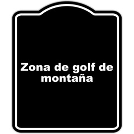 Zona de golf de montaña BLACK Aluminum Composite Sign 15 x 18 inches