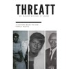 Threatt: A History Book To Our Family Roots