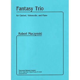 Fantasy Trio: For Clarinet, Violoncello, and Piano