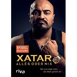 Alles oder Nix: Bei uns sagt man, die Welt gehört dir. Die Autobiografie des Rappers und Unternehmers Xatar. Die Buchvorlage zum Film Rheingold von Fatih Akin. SPIEGEL-Bestseller