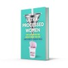  Ultra-Processed Women: The new no-holds-barred look into the ultra-processed