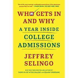 Who Gets In and Why: A Year Inside College Admissions