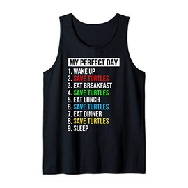 Save Turtles Gifts My Perfect Day Save Turtles Tank Top