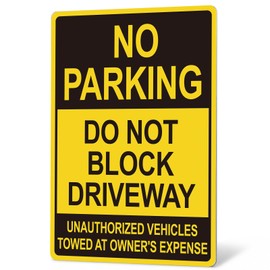 Do Not Block Driveway Sign – No Parking Unauthorized Vehicles Will Be Towed