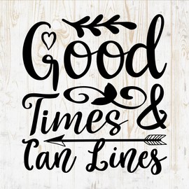 6 in Good Times & Tan Lines Sticker - Vinyl Decal for Wall Bottle Phone Car Home Bike Laptop Quote - Summer Palm Vacation Sea Ocean Heat Beach DWSV3064
