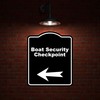 Boat Security Checkpoint Black Sign Arrow Left Aluminum Composite Sign