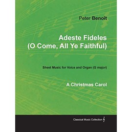 Adeste Fideles (O Come, All Ye Faithful) - Sheet Music for Voice and Organ (G major) - A Christmas Carol