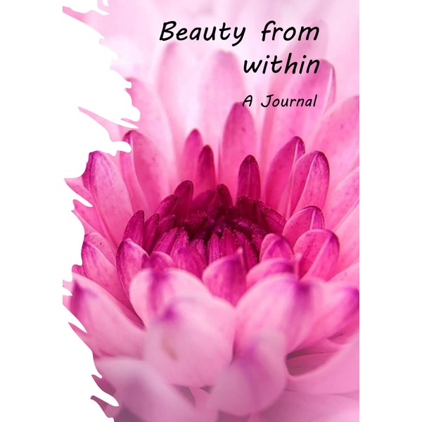 Beauty from within: A Journal
