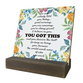 Inspirational Plaque Signs, I Believe In You You Got This, Wooden Plaque Gift with Stand, Home Tabletop Signs Decor, Inspiring Quote Sign, Affirmation Gift for Self Friend Coworker, Birthday Gift