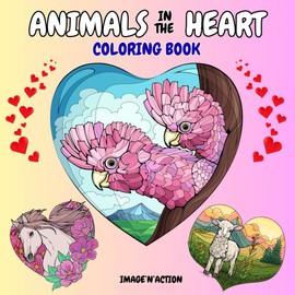 Animals in the heart - Coloring Book for Adults and Kids, Bold and Easy Designs for Relaxation with animals and hearts (Bold & Easy Coloring): coloring book