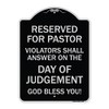 SignMission Designer Series Sign - Reserved for Pastor, Violators Shall