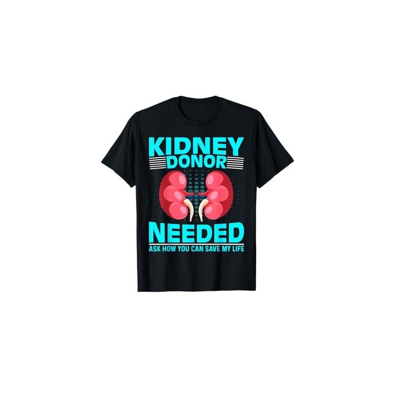 Kidney Surgery Recovery - Kidney Donor Needed Kidney T-Shirt