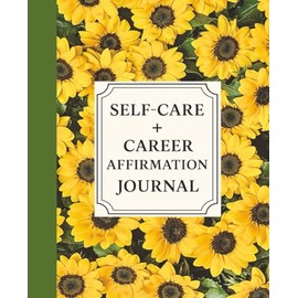 SHINE DAILY: Self-Care & Career Affirmation Journal for Women | Sunflower Motivational Planner with Affirmations | Daily Weekly Monthly Checklist & ... | 3-Month Daily Weekly Monthly Planner