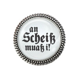 Gaudi brooch in silver "An Scheiß muaß i!" by Woidladinger, 30cm, Tin
