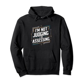 I'm Not Judging I'm Assessing Funny Social Worker Nursing Pullover Hoodie