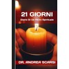  21 Giorni: Diario di un ritiro spirituale (Italian Edition)