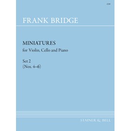 Frank Bridge: Miniatures for Violin, Cello and Piano Set 2 (Piano Trio) Score and Parts, Stainer & Bell 2330