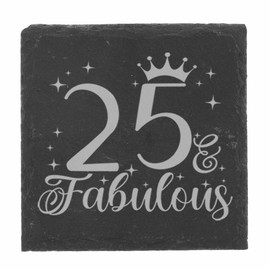 25th Birthday Gift for Women 25 & Fabulous Engraved Slate Coaster Present for 25 Year Old Etched Natural Slate Placemat (Square Coaster)