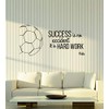 Vinyl Wall Decal Soccer Success Quote Sports Motivational Phrase Words
