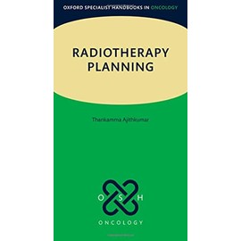 Radiotherapy Planning (Oxford Specialist Handbooks in Oncology)