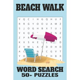 Beach Walk Word Search Book: Word Searches with easy to read print about Shoreline, Sandcastle , and Beach Fun adventures and more; 6x9 inches, 110 ... or Leisure time for teens, adults and seniors