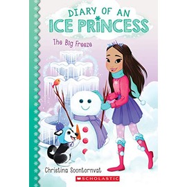 The Big Freeze (Diary of an Ice Princess #4)