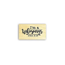I'm a Whosoever - Mounted Rubber Stamp - John 3:16 Religious #27